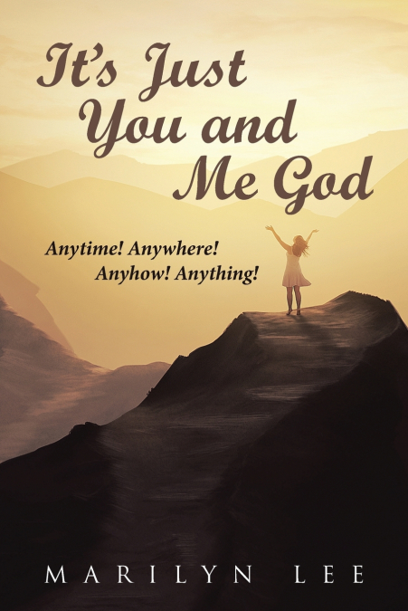 It’s Just You and Me God