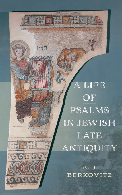A Life of Psalms in Jewish Late Antiquity