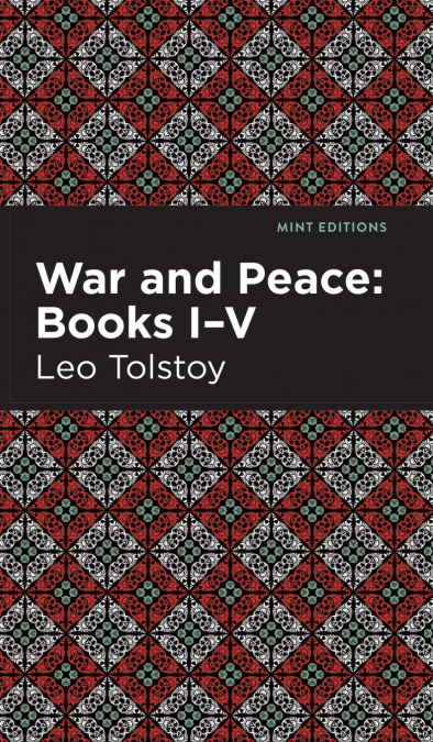 War and Peace Books I - V
