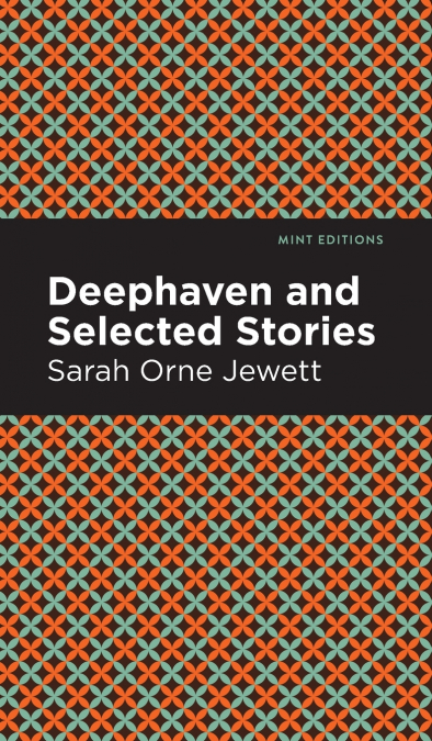 Deephaven and Selected Stories