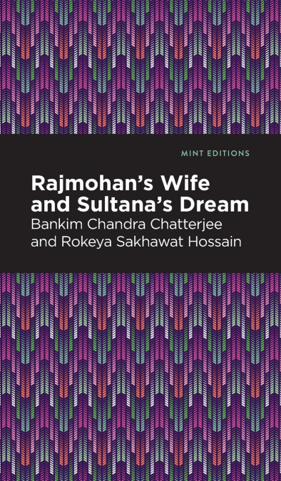 Rajmohan’s Wife and Sultana’s Dream