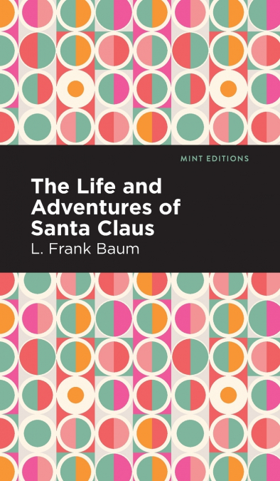 The Life and Adventures of Santa Claus