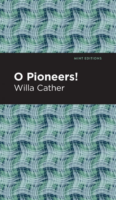 O Pioneers!