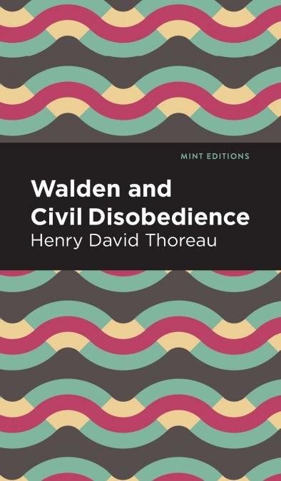 Walden and Civil Disobedience