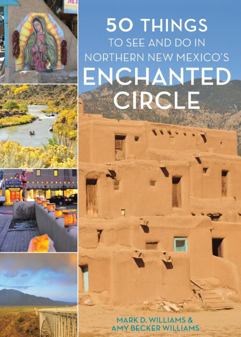 50 Things to See and Do in Northern New Mexico’s Enchanted Circle