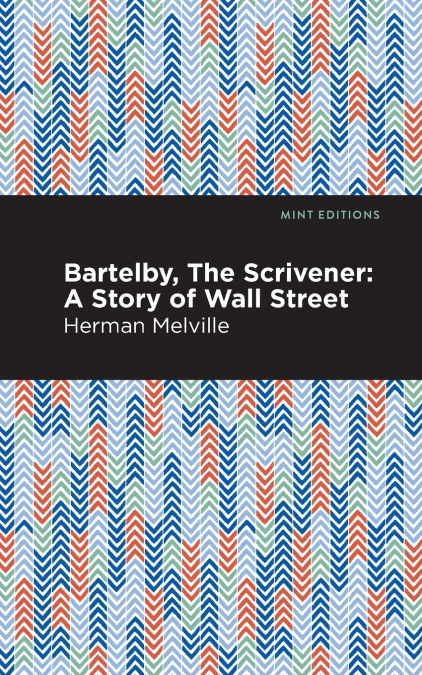 Bartleby, The Scrivener