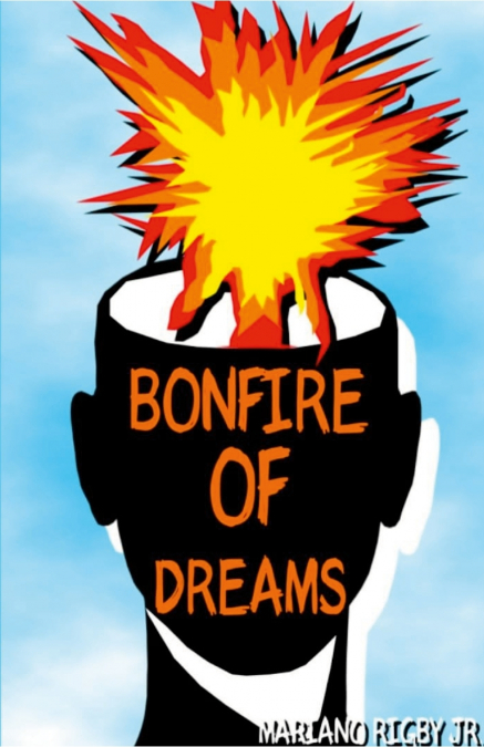 Bonfire Of Dreams