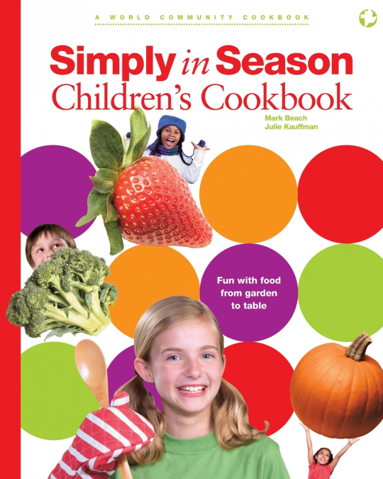 Simply in Season Children’s Cookbook