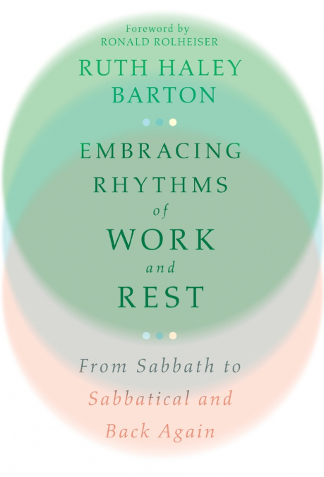 Embracing Rhythms of Work and Rest
