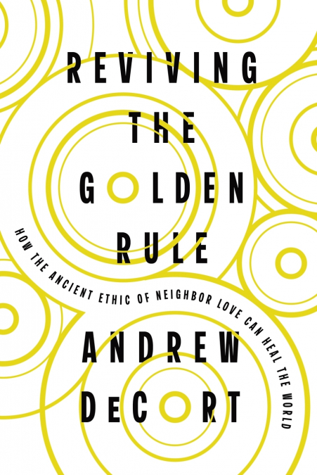 Reviving the Golden Rule