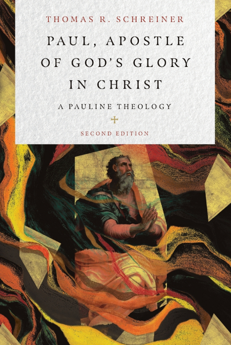 Paul, Apostle of God’s Glory in Christ