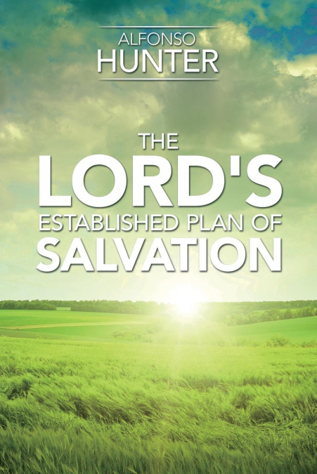 The Lord’s Established Plan of Salvation