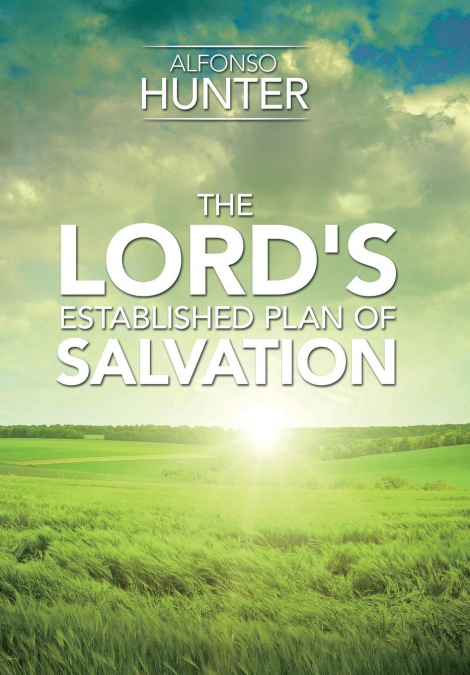 The Lord’s Established Plan of Salvation