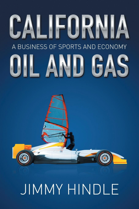 CALIFORNIA OIL AND GAS, A Business of Sports and Economy
