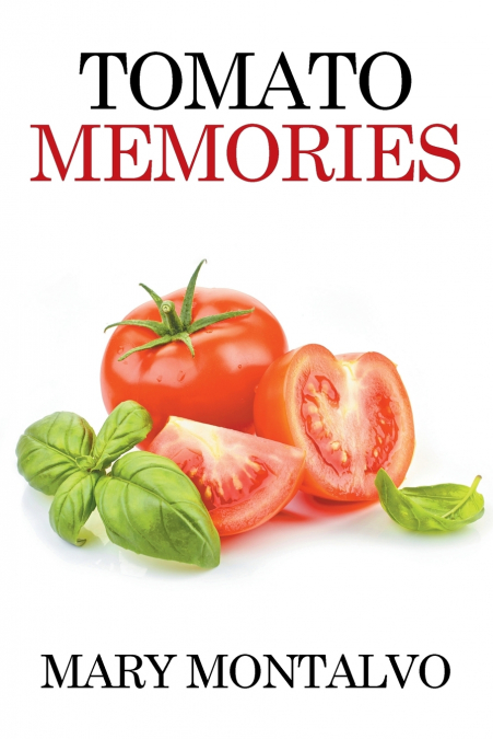 Tomato Memories