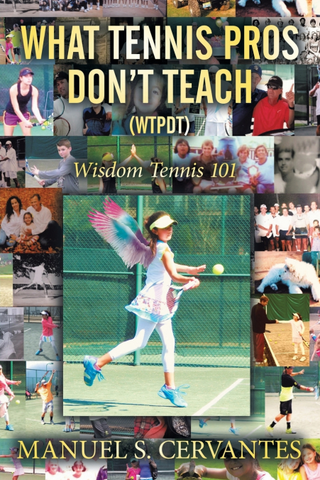 WHAT TENNIS PROS DON’T TEACH (WTPDT)