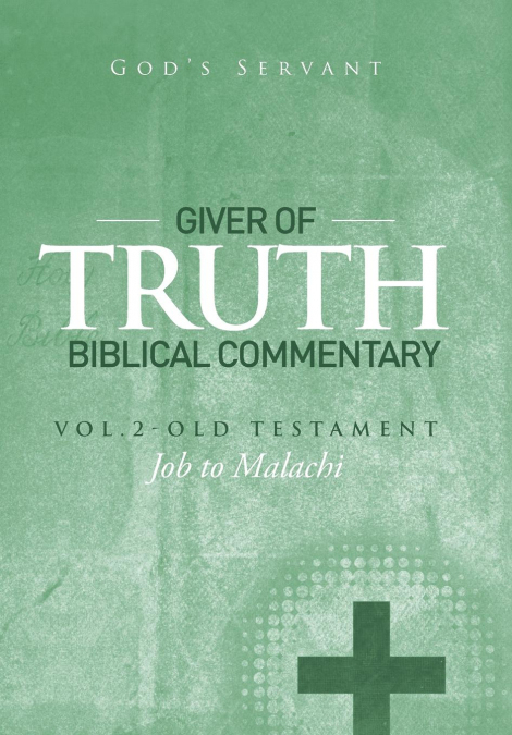 Giver of Truth Biblical Commentary-Vol. 2