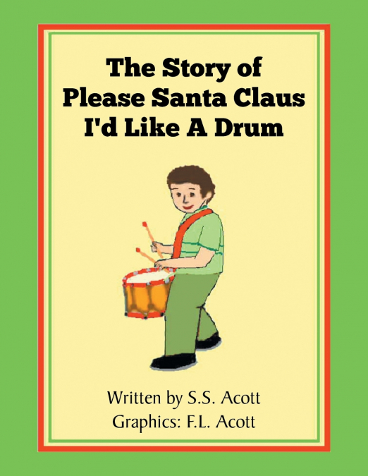 The Story of Please Santa Claus I’d Like A Drum