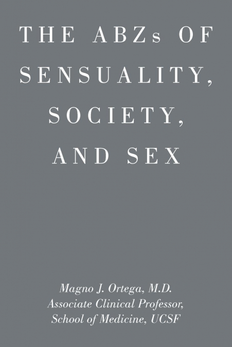 ABZs OF SENSUALITY, SOCIETY, AND SEX