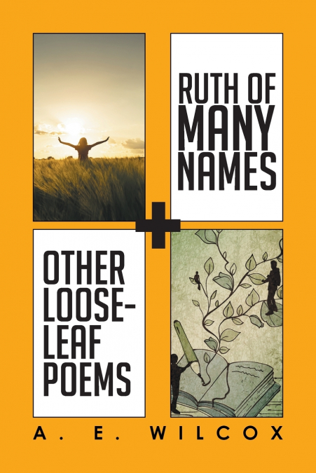 Ruth of Many Names + Other Loose-leaf Poems