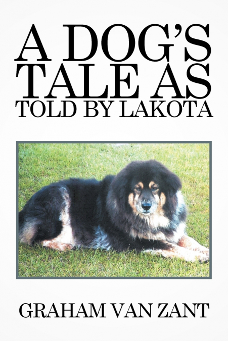 A Dog’s Tale as Told by Lakota