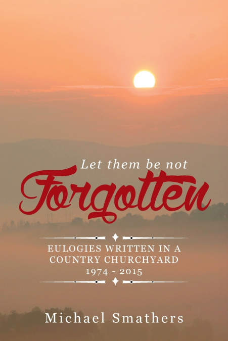 LET THEM BE NOT FORGOTTEN