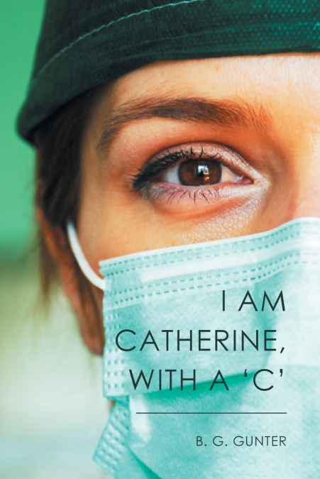 I Am Catherine, with a ’C’