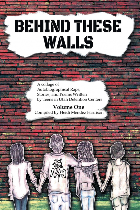 BEHIND THESE WALLS