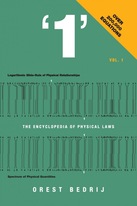 ’1’ The Encyclopedia of Physical Laws Vol. 1
