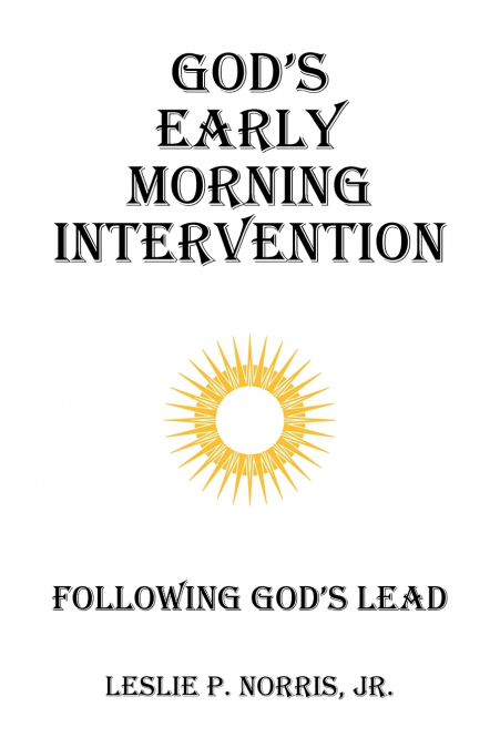 God’s Early Morning Intervention