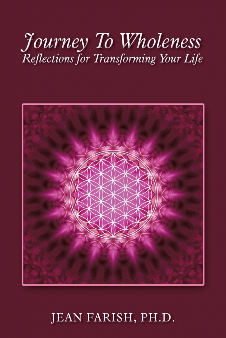 Journey To Wholeness  Reflections for Transforming Your Life