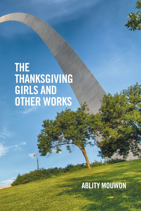 The Thanksgiving Girls and Other Works