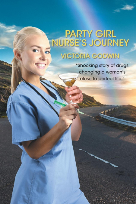 Party Girl Nurse’s Journey