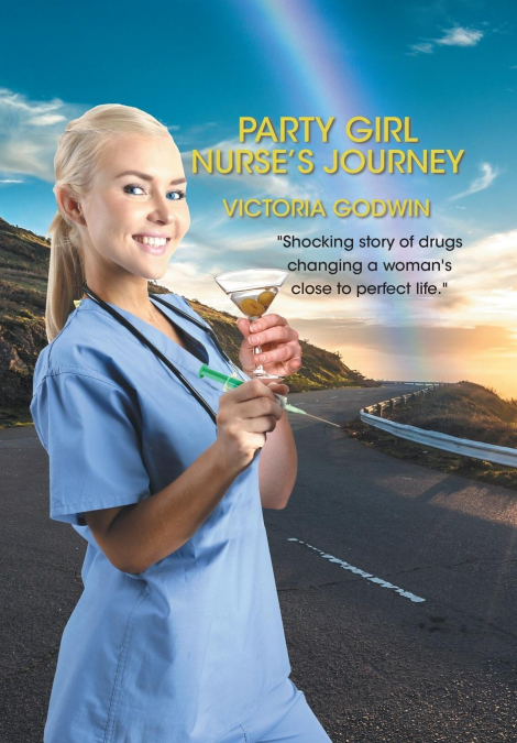 Party Girl Nurse’s Journey