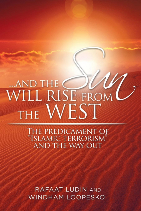 . . . and the Sun Will Rise from the West