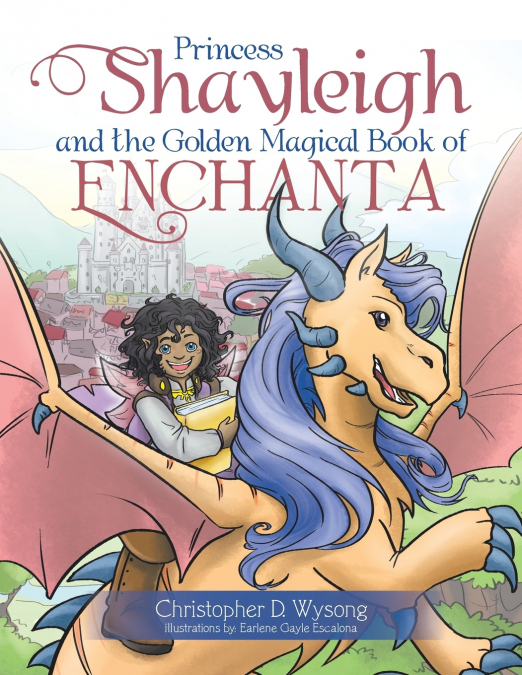 Princess Shayleigh and the Golden Magical Book of Enchanta