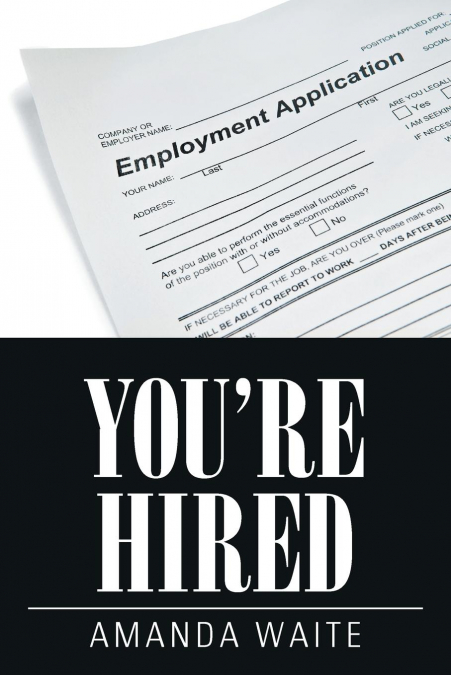 You’re Hired