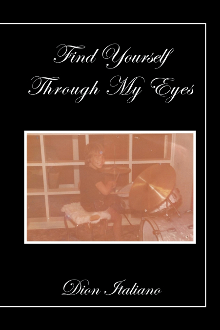 Find Yourself Through My Eyes