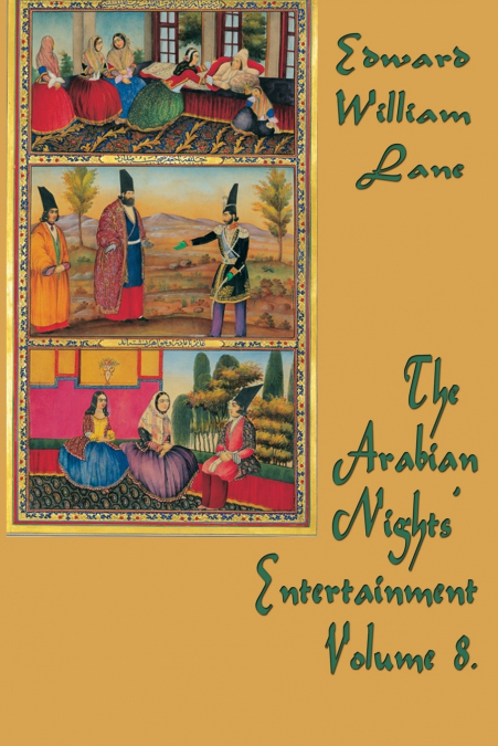 The Arabian Nights’  Entertainment Volume 8.