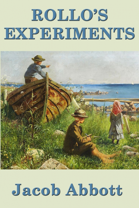 Rollo’s Experiments