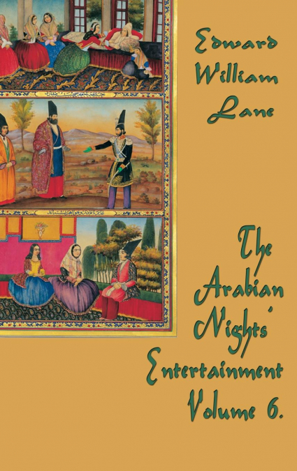 The Arabian Nights’ Entertainment Volume 6
