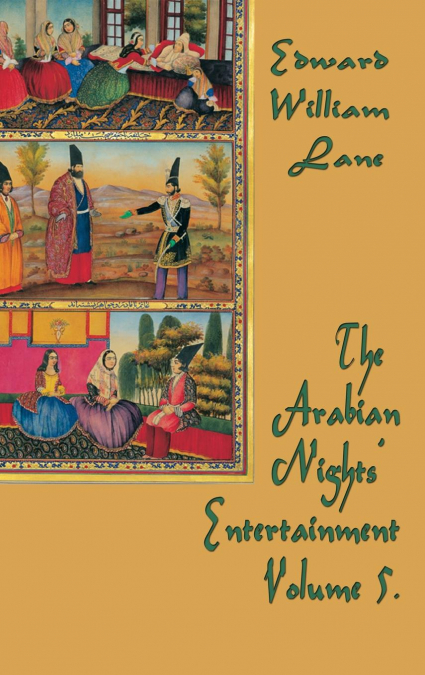 The Arabian Nights’ Entertainment Volume 5