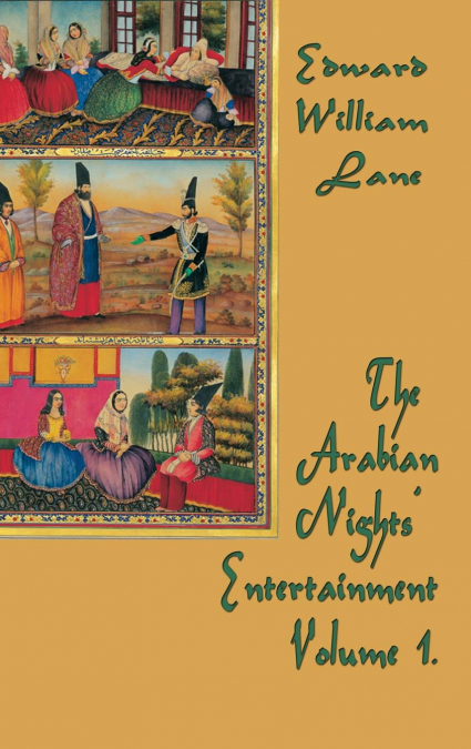 The Arabian Nights’ Entertainment Volume 1
