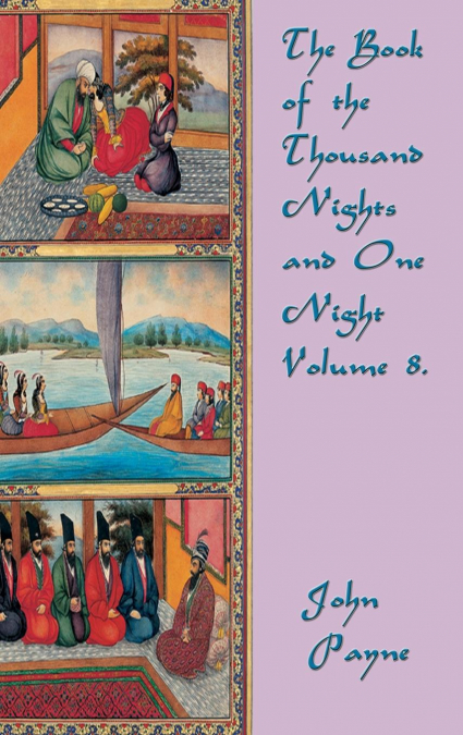 The Book of the Thousand Nights and One Night Volume 8