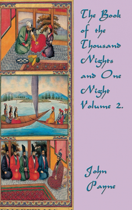 The Book of the Thousand Nights and One Night Volume 2
