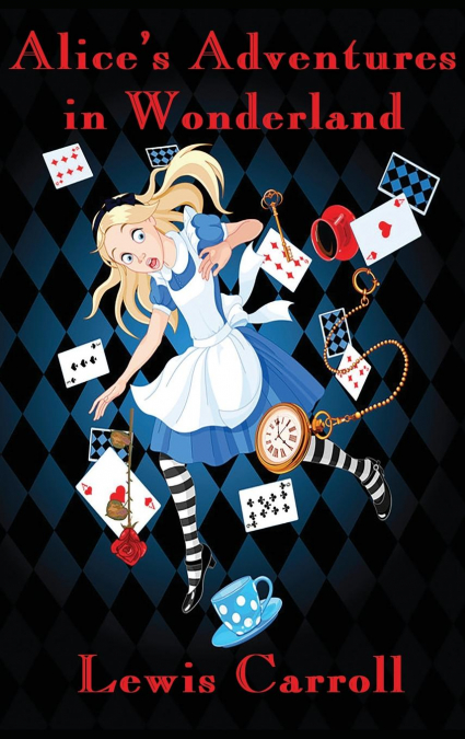 Alice’s Adventures in Wonderland (Illustrated)