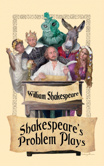 Shakespeare’s Problem Plays