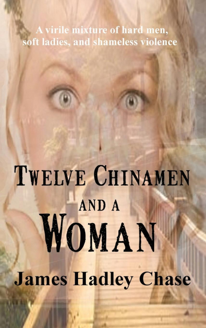 Twelve Chinamen and a Woman