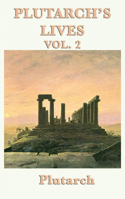 Plutarch’s Lives Vol. 2