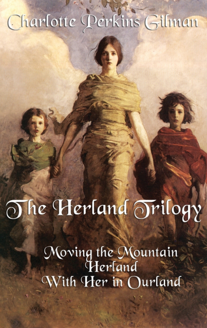 The Herland Trilogy